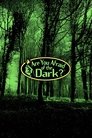 Are You Afraid of the Dark? poszter