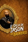 Le Gala de Jason Brokerss poszter