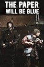The Paper Will Be Blue poszter