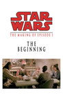 The Beginning: The Making of Star Wars Episode I poszter