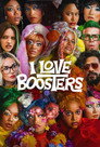 I Love Boosters poszter