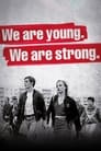 We Are Young. We Are Strong. poszter