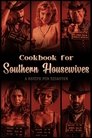 Cookbook for Southern Housewives poszter