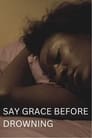 Say Grace Before Drowning poszter