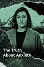The Truth About Anxiety poszter