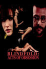 Blindfold: Acts of Obsession poszter