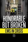 Honorable but Broken: EMS in Crisis