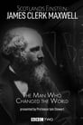 Scotland's Einstein: James Clerk Maxwell - The Man Who Changed the World