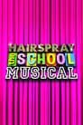 Hairspray: The School Musical