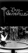 Dreams of the Rarebit Fiend: Bug Vaudeville