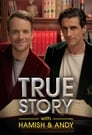 True Story with Hamish & Andy poszter