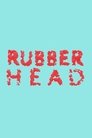 Rubberhead poszter