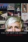 Far Out Isn't Far Enough: The Tomi Ungerer Story poszter
