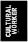 Cultural Worker: 3 in 1