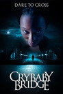Crybaby Bridge poszter