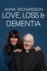 Anna Richardson: Love, Loss & Dementia poszter