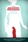 Jane Austen's Period Drama poszter