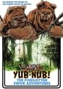 Yub-Nub!: The Forgotten Ewok Adventures poszter