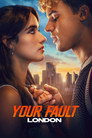 Your Fault: London poszter