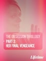 Obsession: Her Final Vengeance poszter