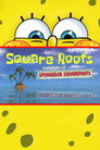 Square Roots: The Story of SpongeBob SquarePants poszter