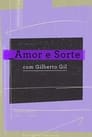 Amor e Sorte com Gilberto Gil poszter