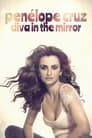 Penélope Cruz: Diva in the Mirror