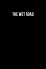 The Wet Road