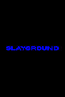 Slayground poszter