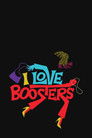 I Love Boosters poszter