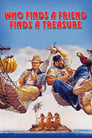 Who Finds a Friend Finds a Treasure poszter