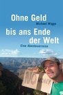 Ohne Geld bis ans Ende der Welt