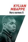 Kylian Mbappé, hors normes poszter