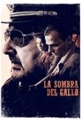 La sombra del gallo poszter