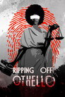Ripping Off Othello poszter