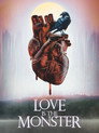 Love Is the Monster poszter
