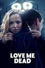 Love Me Dead poszter