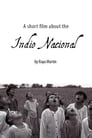 A Short Film About the Indio Nacional