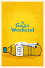 A Gaza Weekend poszter