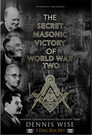 The Secret Masonic Victory of World War Two poszter