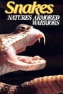 Snakes Natures Armored Warriors