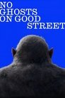 No Ghosts on Good Street poszter
