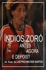 Indios Zoró - Antes, Agora e Depois?