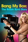 Bang My Box: The Robin Byrd Story poszter