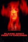 Please Don't Feed the Children poszter