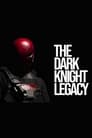 The Dark Knight Legacy poszter