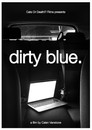 Dirty Blue poszter