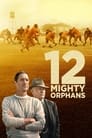 12 Mighty Orphans poszter