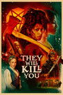 They Will Kill You poszter