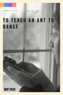 To Teach an Ant to Dance